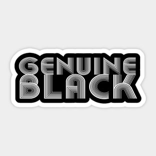 We Are Genuine Black Sticker